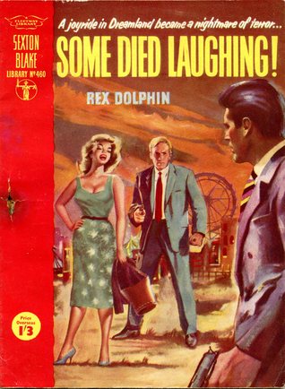 Some Died Laughing (Sexton Blake Library, 4th series, #460)