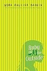 Ruby on the Outside by Nora Raleigh Baskin