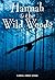 Hannah and the Wild Woods (...