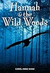 Hannah and the Wild Woods (Hannah, #3) Hannah and the Wild Woods (Hannah, #3)
