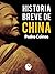 Historia breve de China (Spanish Edition)