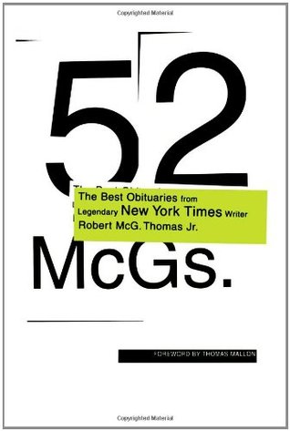52 McGs.: The Best Obituaries from Legendary New York Times Reporter Robert McG. Thomas (Hardcover)