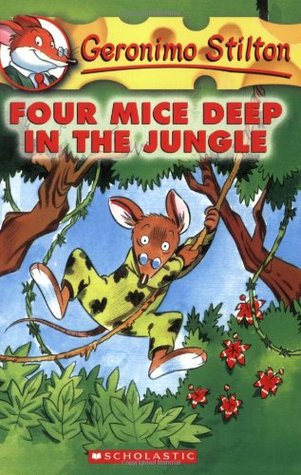Four Mice Deep in the Jungle (Geronimo Stilton, #5)