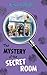 The Mystery of the Secret Room