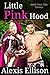 Little Pink Hood: Adult Fairy Tale Erotica