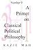 A Primer on Classical Political Philosophy