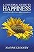 A Universal Guide to Happiness: Living the life your spirit deserves!