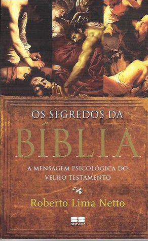 Os Segredos da Bíblia - A mensagem Psicológica do Velho Testamento (Paperback)