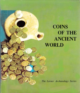 Coins of the Ancient World (The Lerner Archaeology Series)