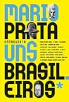 Mario Prata Entrevista Uns Brasileiros by Mario Prata
