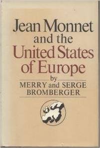 Jean Monnet and the United States of Europe