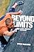Beyond Limits: A Life Through Climbing