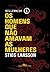 Os Homens que não Amavam as Mulheres by Stieg Larsson