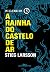 A Rainha do Castelo de Ar (...