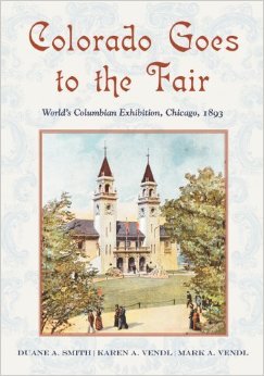 Colorado Goes to the Fair: World's Columbian Exposition, Chicago, 1893 (ebook)