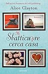 Mr Sbatticuore cerca casa by Alice Clayton