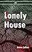 Lonely House