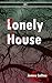 Lonely House