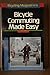 Bicycling Magazine's Bicycle Commuting Made Easy