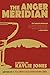 The Anger Meridian: A Novel