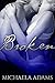 Broken