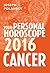 Cancer 2016: Your Personal Horoscope: An Essential Astrology Guide to Star Signs and Monthly Predictions