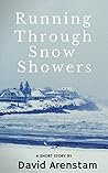 Running Through Snow Showers by David Arenstam