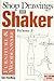 Shop Drawings of Shaker Furniture and Woodenware: Measured Drawings