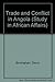 Trade and Conflict in Angola: The Mbundu and Their Neighbours under the Influence of the Portuguese 1483-1790.