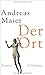 Der Ort by Andreas Maier