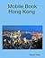 Mobile Book Hong Kong by Renzhi Notes