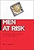 Men at Risk: Masculinity, H...