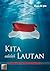 KITA adalah LAUTAN