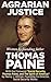 Agrarian Justice: With a new Foreword, "Social Security, Thomas Paine, and the Spirit of America"