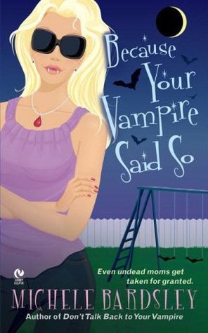Because Your Vampire Said So (Broken Heart, #3)