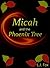 Micah and the Phoenix Tree ...