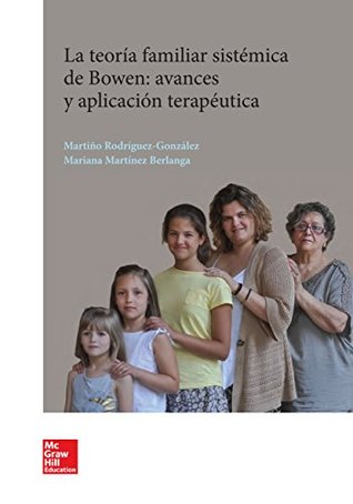 Teoría Familiar Sistémica de Bowen: avances y aplicación terapéutica (Spanish Edition)