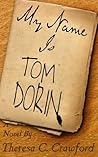 My Name Is Tom Dorin