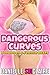 Dangerous Curves - Forbidden & Fertile Brats