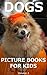 Kids Books: Dog Picture Books for Kids [kids picture book] [volume 2]