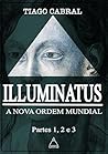 ILLUMINATUS: Partes 1, 2 e 3 (ILLUMINATUS - A Nova Ordem Mundial) (Portuguese Edition)