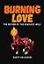 Burning Love: The Return of...
