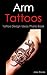 Arm Tattoos: Tattoo Design ...