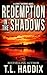 Redemption in the Shadows by T.L. Haddix