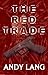 The Red Trade
