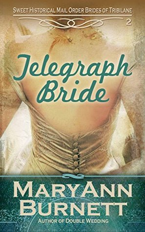 Telegraph Bride: Sweet Historical  (Mail Order Brides of Lowell, #2)