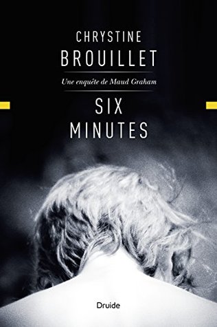 Six minutes (Maud Graham #15)