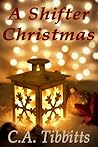 A Shifter Christmas by C.A. Tibbitts