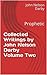Collected Writings by John Nelson Darby Volume Two: Prophetic (Collected Writings by JND Book 2)