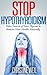 Stop Hypothyroidism: Take Control of Your Thyroid & Restore Your Health Naturally (Natural Health & Natural Cures Series)